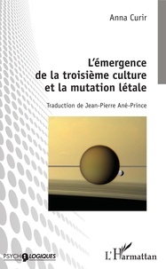 Anna Curir - L'émergence de la troisième culture et la mutation létale.