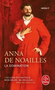 Anna de Noailles - La Domination.