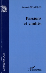 Téléchargez des livres gratuits en ligne Passions et vanités in French