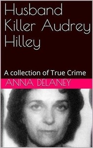  Anna Delaney - Husband Killer Audrey Hilley.