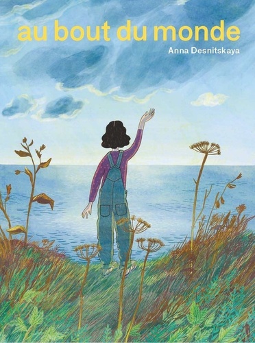Au bout du monde de Anna Desnitskaya - Album - Livre - Decitre