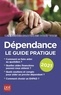 Anna Dubreuil - Dépendance - Le guide pratique.