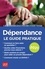 Dépendance. Le guide pratique  Edition 2021