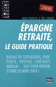 Anna Dubreuil et Elsa Giraud - Epargne retrait, le guide pratique.