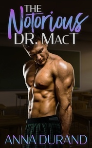  Anna Durand - The Notorious Dr. MacT - A Hot Scots Prequel, #1.