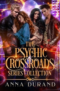  Anna Durand - The Psychic Crossroads Series Collection: Books 1-3 - Psychic Crossroads, #1.5.