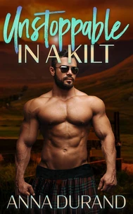 Unstoppable in a Kilt