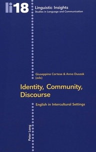 Anna Duszak et Guiseppina Cortese - Identity, Community, Discourse - English in Intercultural Settings.