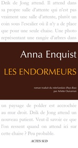Anna Enquist - Les Endormeurs.