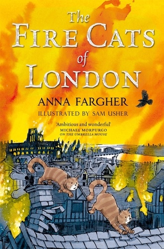 Anna Fargher - The Fire Cats of London.