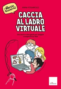 La banda degli Smanettoni - Caccia al ladro virtuale
