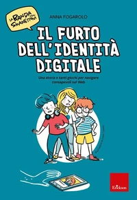 La banda degli Smanettoni - Il furto dell'identità digitale