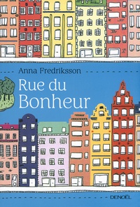 Anna Fredriksson - Rue du Bonheur.