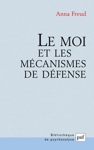 Anna Freud - Le Moi Et Les Mecanismes De Defense.