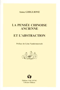 La pensée chinoise ancienne et l'abstraction