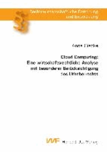 Anna Giedke - Cloud Computing: Eine wirtschaftsrechtliche Analyse mit besonderer Berücksichtigung des Urheberrechts.