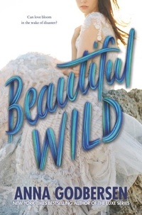 Anna Godbersen - Beautiful Wild.