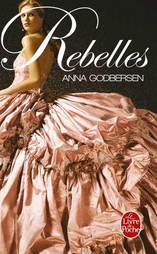 Anna Godbersen - Rebelles.