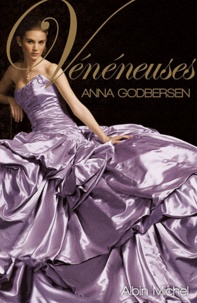 Anna Godbersen - Vénéneuses.