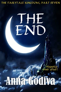 The End: A Retold Fairy Tale