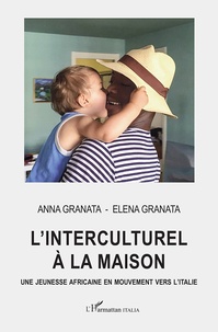 Téléchargez des livres gratuits pour kindle en ligne L'interculturel à la maison en francais par Anna Granata, Elena Granata