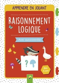 Anna Guz et Marie-Paule Zierski - Raisonnement logique - Avec autocontrôle.