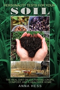  Anna Hess - Personality Tests For Your Soil - The Ultimate Guide to Soil, #1.