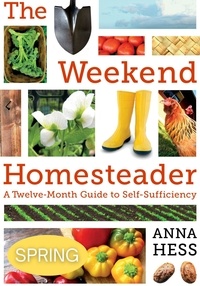  Anna Hess - Weekend Homesteader: Spring - Weekend Homesteader, #5.