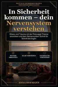 In Sicherheit kommen – dein Nervensystem verstehen