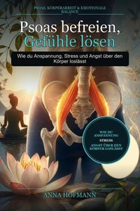 Psoas befreien, Gefühle lösen