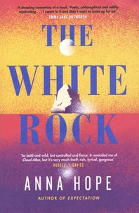 Anna Hope - The White Rock.