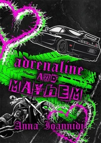 Adrenaline &amp; Mayhem