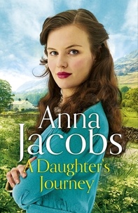 Anna Jacobs - A Daughter's Journey - Birch End Series Book 1.