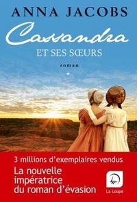 Anna Jacobs - Cassandra et ses soeurs Tome 2 : .