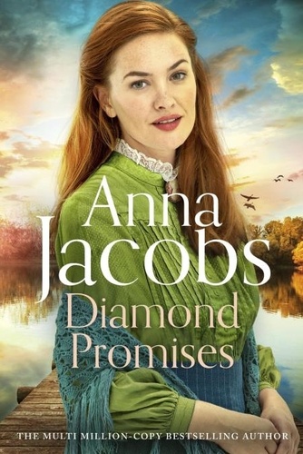 Diamond Promises. Book 3 in a brand new series by beloved author Anna Jacobs