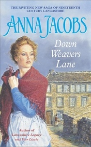Anna Jacobs - Down Weavers Lane - The Staley Family, Book 1.