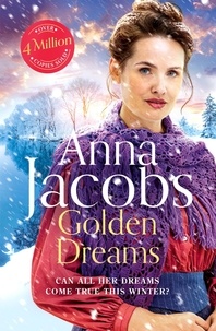Anna Jacobs - Golden Dreams - Book 2 in the gripping new Jubilee Lake series from beloved author Anna Jacobs.