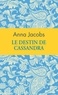 Anna Jacobs - Le destin de Cassandra.