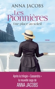 Anna Jacobs - Les pionnières Tome 1 : Une place au soleil.