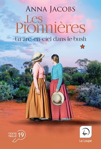 Anna Jacobs - Les pionnières Tome 2 : Un arc-en-ciel dans le bush - Volume 1.