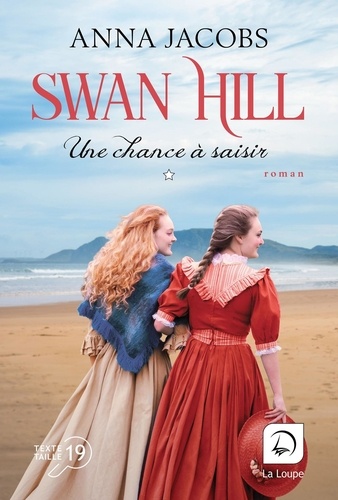 Swan Hill Tome 1 Une chance à saisir - Edition en gros caractères