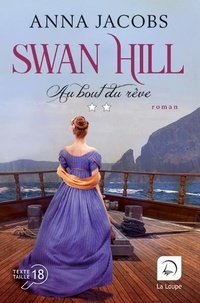 Anna Jacobs - Swan Hill Tome 2 : Au bout du rêve - Volume 2.