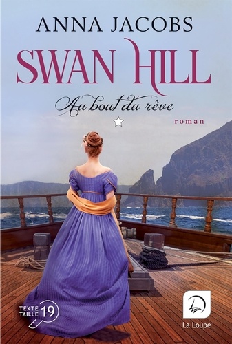 Swan Hill Tome 2 Au bout du rêve. Volume 1 - Edition en gros caractères