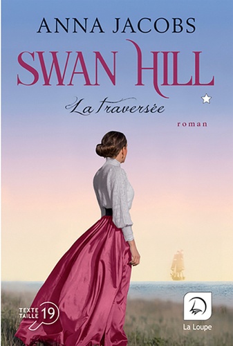 Swan Hill Tome 3 La traversée. Volume 2 - Edition en gros caractères