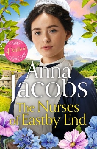The Nurses of Eastby End. the gripping and unforgettable new novel from the beloved and bestselling saga storyteller