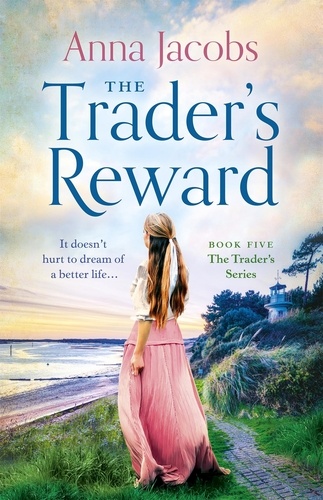 The Trader's Reward. gripping and unforgettable storytelling from one of Britain's best-loved saga writers