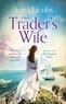 Anna Jacobs - The Trader's Wife - The Traders, Book 1.