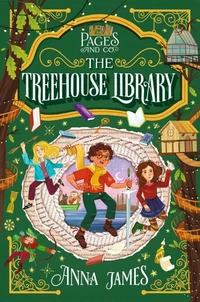 Pages &amp; Co.: The Treehouse Library