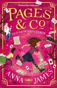 Anna James - Pages &amp; Co.: Tilly and the Map of Stories.