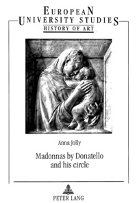 Anna Jolly - Madonnas by Donatello and his circle.
